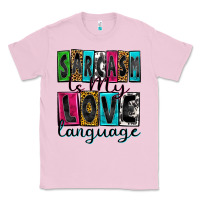 Bubblegum Pink sarcasm is my love language Classic Tee - Zillion Design Studio