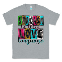 Heather Grey sarcasm is my love language Classic Tee - Zillion Design Studio