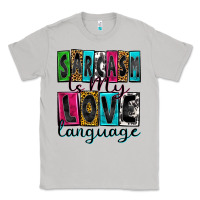 Moon Dust sarcasm is my love language Classic Tee - Zillion Design Studio