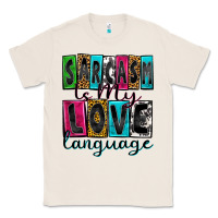 Natural sarcasm is my love language Classic Tee - Zillion Design Studio