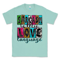 Seafoam sarcasm is my love language Classic Tee - Zillion Design Studio