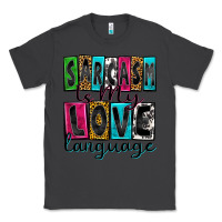 Smoke sarcasm is my love language Classic Tee - Zillion Design Studio