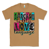 Toasted Coconut sarcasm is my love language Classic Tee - Zillion Design Studio
