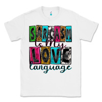 White sarcasm is my love language Classic Tee - Zillion Design Studio