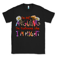 Black i'm not arguing i'm explaining why i'm right Classic Tee - Zillion Design Studio