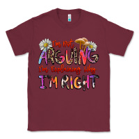 Burgundy i'm not arguing i'm explaining why i'm right Classic Tee - Zillion Design Studio