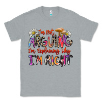 Heather Grey i'm not arguing i'm explaining why i'm right Classic Tee - Zillion Design Studio