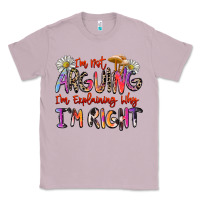 Lilac i'm not arguing i'm explaining why i'm right Classic Tee - Zillion Design Studio