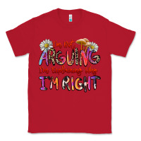 Red i'm not arguing i'm explaining why i'm right Classic Tee - Zillion Design Studio
