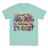Seafoam i'm not arguing i'm explaining why i'm right Classic Tee - Zillion Design Studio