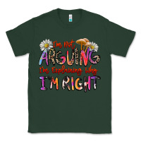 Sports Green i'm not arguing i'm explaining why i'm right Classic Tee - Zillion Design Studio