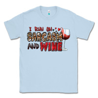 Dusty Blue i run on sarcasm and wine Classic Tee - Zillion Design Studio