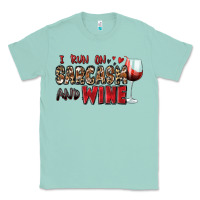 Seafoam i run on sarcasm and wine Classic Tee - Zillion Design Studio