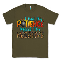 Army Green i had my patience tested i'm negative Classic Tee - Zillion Design Studio