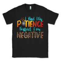 Black i had my patience tested i'm negative Classic Tee - Zillion Design Studio