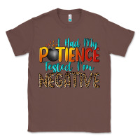 Chestnut i had my patience tested i'm negative Classic Tee - Zillion Design Studio