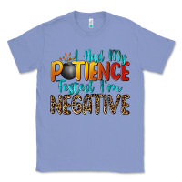 Colony Blue i had my patience tested i'm negative Classic Tee - Zillion Design Studio