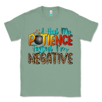 Sage i had my patience tested i'm negative Classic Tee - Zillion Design Studio