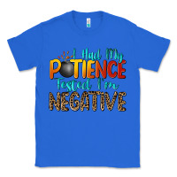 True Royal i had my patience tested i'm negative Classic Tee - Zillion Design Studio