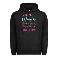 Pigment Black if my mouth doesn't say it my face totally will Urban Hoodie - MaliasSmallBusiness