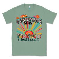 Sage everyone was thinking it i just said it Classic Tee - Zillion Design Studio