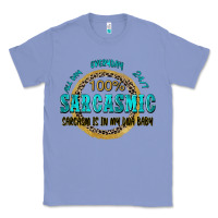 Colony Blue all day everyday 247 100 sarcasmic sarcasm is in m Classic Tee - Zillion Design Studio