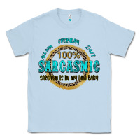 Dusty Blue all day everyday 247 100 sarcasmic sarcasm is in m Classic Tee - Zillion Design Studio