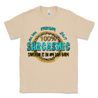 All Day Everyday 247 100 Sarcasmic Sarcasm Is In M Classic Tee | Teevron