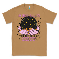 Toasted Coconut my crystal ball says you are full of Classic Tee - Zillion Design Studio