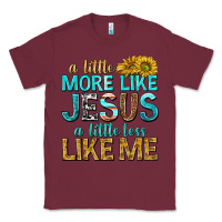 Burgundy a little more like jesus a little less like me Classic Tee - texasbilliewilder
