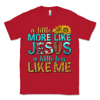 Red a little more like jesus a little less like me Classic Tee - texasbilliewilder
