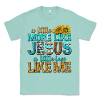 Seafoam a little more like jesus a little less like me Classic Tee - texasbilliewilder