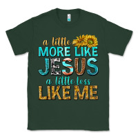 Sports Green a little more like jesus a little less like me Classic Tee - texasbilliewilder