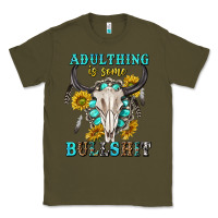 Army Green adulthing is some bullshit with sanflowers and gamstone  tbw Classic Tee - texasbilliewilder