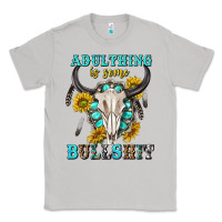 Moon Dust adulthing is some bullshit with sanflowers and gamstone  tbw Classic Tee - texasbilliewilder