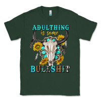 Sports Green adulthing is some bullshit with sanflowers and gamstone  tbw Classic Tee - texasbilliewilder