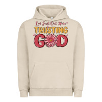 Pigment French Oak i’m just out here trusting god Urban Hoodie - MaliasSmallBusiness