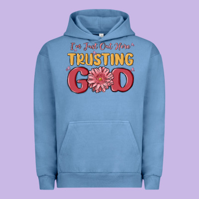 I’m Just Out Here Trusting God Urban Hoodie Designed By Maliassmallbusiness