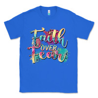 True Royal faith over fear Classic Tee - Zillion Design Studio