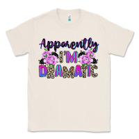 Natural apparently im dramatic Classic Tee - texasbilliewilder