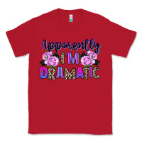 Red apparently im dramatic Classic Tee - texasbilliewilder
