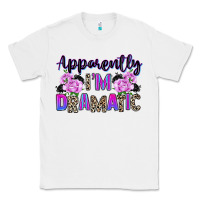 White apparently im dramatic Classic Tee - texasbilliewilder