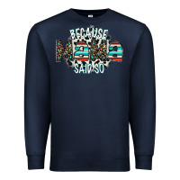 Navy because mama said so Premium Sweatshirt - CowhideDigitalArt