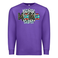 Purple because mama said so Premium Sweatshirt - CowhideDigitalArt