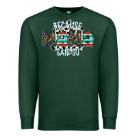 Sports Green because mama said so Premium Sweatshirt - CowhideDigitalArt