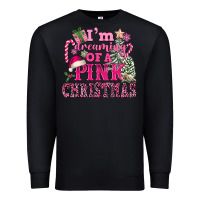 Black I Am Dreaming Of A Pink Christmas Premium Sweatshirt - FaDigitalArtStudio