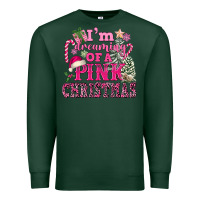 Sports Green I Am Dreaming Of A Pink Christmas Premium Sweatshirt - FaDigitalArtStudio