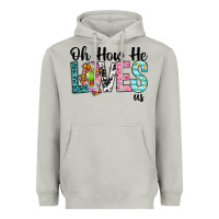 Oh How He Loves Us Heavyweight Hoodie | Teevron