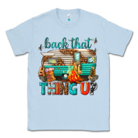 Dusty Blue back that thing up Classic Tee - texasbilliewilder
