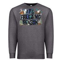 Charcoal Heather It's Freezing Season Premium Sweatshirt - FaDigitalArtStudio